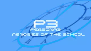 Memories of the School - Persona 3