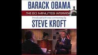 Steve Kroft narrates BARACK OBAMA: THE 60 MINUTES INTERVIEWS