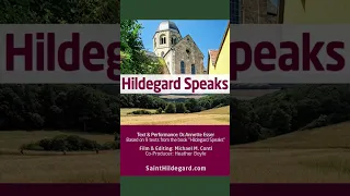 Uncovering Hildegard Speaks: Conclusion - Now Available!