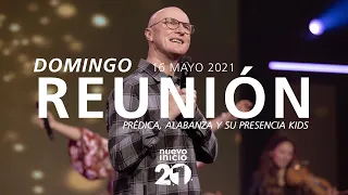 🔴 Reunión Domingo 🌎🌍🌏 (Prédica y Alabanza) - 16 Mayo 2021 | Su Presencia