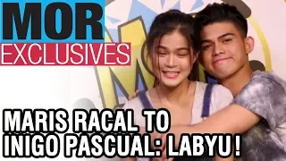 #MORexclusives: Maris Racal to Inigo Pascual - LABYU!