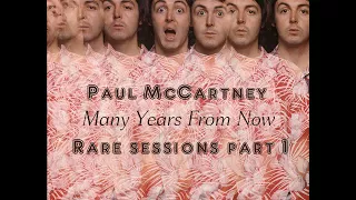 Paul McCartney Many Years from Now ( Rare Sessions Part 1)