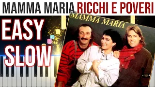 Mamma Maria - Ricchi e Poveri - EASY SLOW Piano Tutorial 🎹 - video 4K🤙