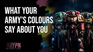 What your Army's Colours say about You?