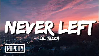 Lil Tecca - Never Left (Lyrics)