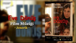 Eve Dönüş Film Müziği - Jenerik