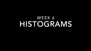 Week 6 - Histograms