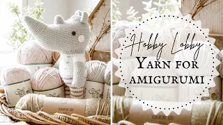 The Best (and Worst) Hobby Lobby Yarn for Amigurumi | Hobby Lobby Yarn Haul