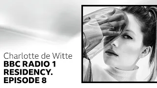 Charlotte de Witte - BBC Radio 1 Residency Mix (Episode 8)