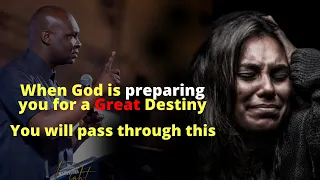 When this happens God is preparing you for a great destiny | APOSTLE JOSHUA SELMAN