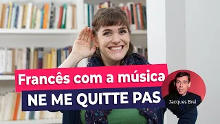 Aprender francês com a música NE ME QUITTE PAS - Jacques Brel