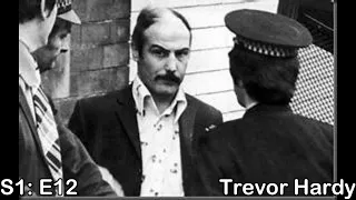Trevor Hardy: The Beast Of Manchester