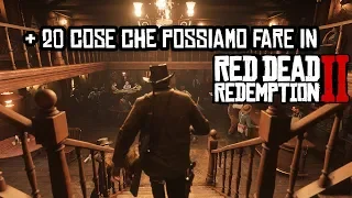 + 20 COSE ASSURDE CHE POSSIAMO FARE IN RED DEAD REDEMPTION 2