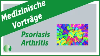 Psoriasis Arthritis - was gibt es Neues?