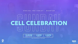 Sunday Cell Celebration - July 31, 2022 (10AM)