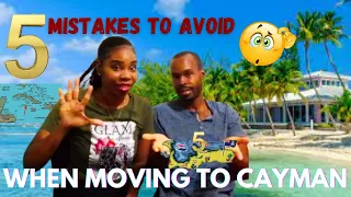 5 CRUCIAL MISTAKES TO AVOID WHEN MOVING TO THE CAYMAN ISLANDS!