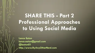 Share This Part 2 - Professional Approaches to Using Social Media