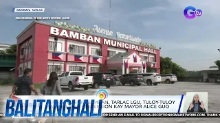 Operasyon ng Bamban, Tarlac LGU, tuloy-tuloy sa kabila ng suspension... | Balitanghali