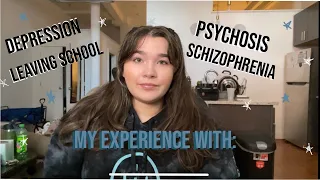 My experience through psychosis, depression, schizophrenia , and more