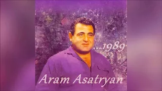 Aram Asatryan [1989] ALBUM "Որքան Ցանկացա/Vorkan Tsankatsa" [FULL][EXCLUSIVE]