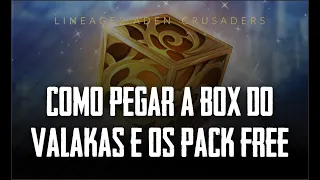 Lineage 2 Essence 4Game - Como pegar a box do valakas e todos os pack free