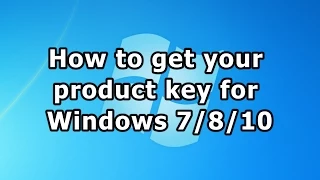 How to get your product key for Windows 7/8/10