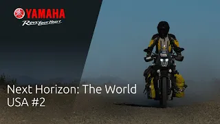 Yamaha Ténéré 700 with Nick Sanders - Next Horizon: USA #2