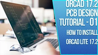 OrCAD PCB Design Tutorial 1 | How to Install OrCAD Lite 17.2 | Tech ED Kirsch