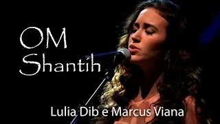 Mantra "OM SHANTIH" - Lulia Dib e Marcus Viana