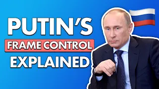 How Putin Uses Frame Control to Dominate Conversations