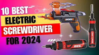 Best Electric Screwdrivers | Best cordless screwdriver for 2024.