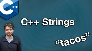 C++ Strings - Intro and Comparison to C Strings