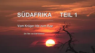 SÜDAFRIKA TEIL 1 - Vom Krüger Park bis zum Kap