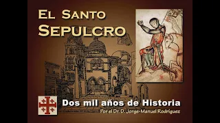 El Santo Sepulcro: el lugar más sagrado del mundo.