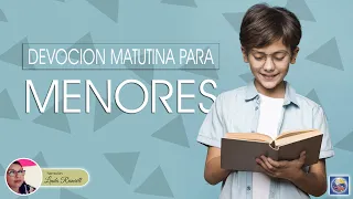 Devoción Matutina Para Menores - 09 de Junio del 2022