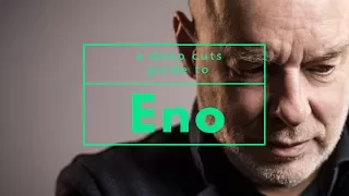 A Guide To BRIAN ENO