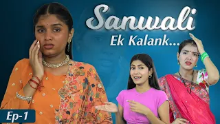 SANWALI (सांवली) - Ek Kalank | S2 E1  | Anaysa