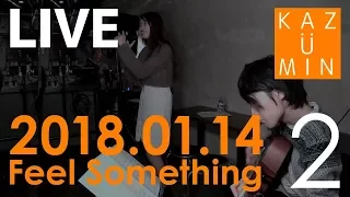 【LIVE】KIMIKA 2018.01.14 at 恵比寿nurikabe [KIMIKA Presents Feel Something]