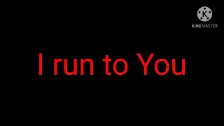 I run to You- Lady Antebellum lyrics