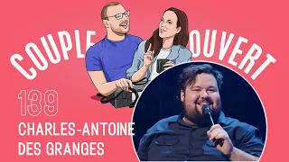 Couple Ouvert - Charles-Antoine Des Granges LIVE à Québec