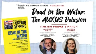 Dead in the Water: The AUKUS Delusion