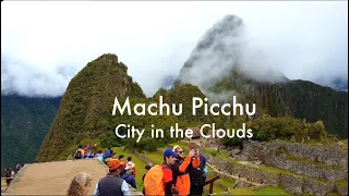 Machu Picchu: City in the Clouds 마추 픽추: 구름 속의 도시