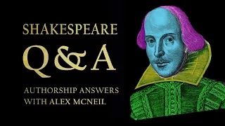 Shakespeare Authorship Q&A - Everything You Always Wanted To Know