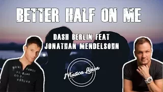 Better Half Of Me - Dash Berlin ft. Jonathan Mendelsohn/Letra Inglés-Español (Cover por Dennis Vong)