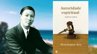 Autoridade Espiritual - Watchman Nee