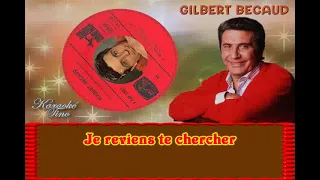 Karaoke Tino - Gilbert Bécaud - Je reviens te chercher