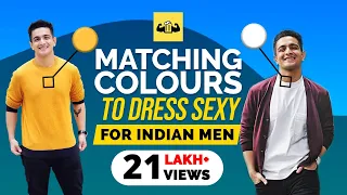 How To Match Colours Of Clothes | How To Dress Well & Be The Sexiest | BeerBiceps Fashion