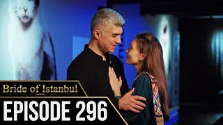 Bride of Istanbul - Episode 296 (English Subtitles) | Istanbullu Gelin