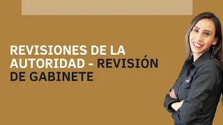 Revisiones de la Autoridad - Revisión de Gabinete