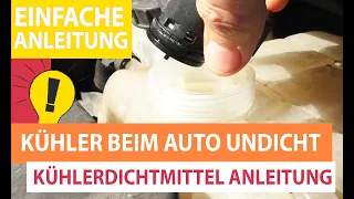 Kühler undicht? Kühlwasserverlust beim Auto beheben - Liqui Moly Kühlerdichtmittel Anleitung